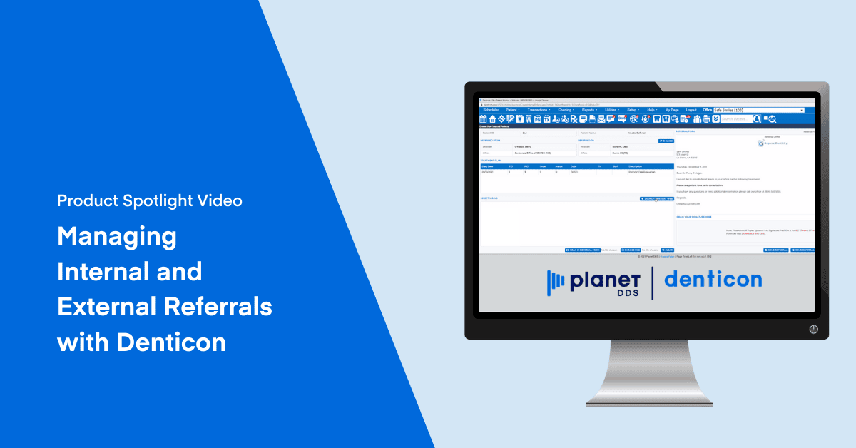 Product Spotlight Video Denticon Referral Management System Product Spotlight Video Denticon Referral Management System