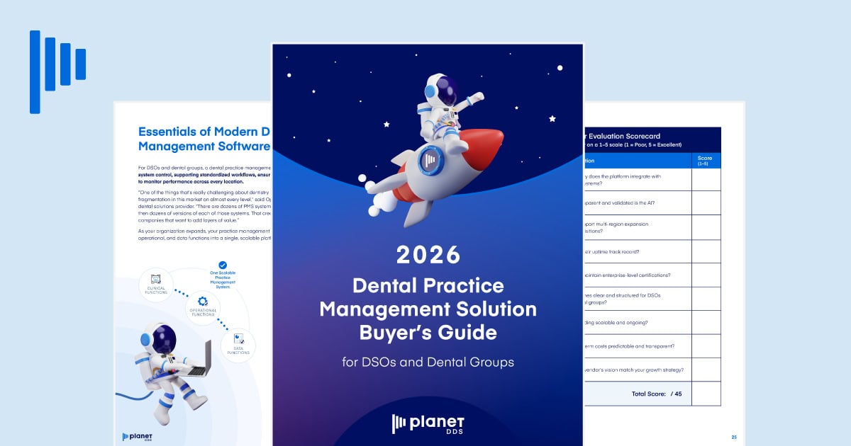 The 2026 Dental Practice Management Solution Buyer’s Guide for DSOs and Dental Groups