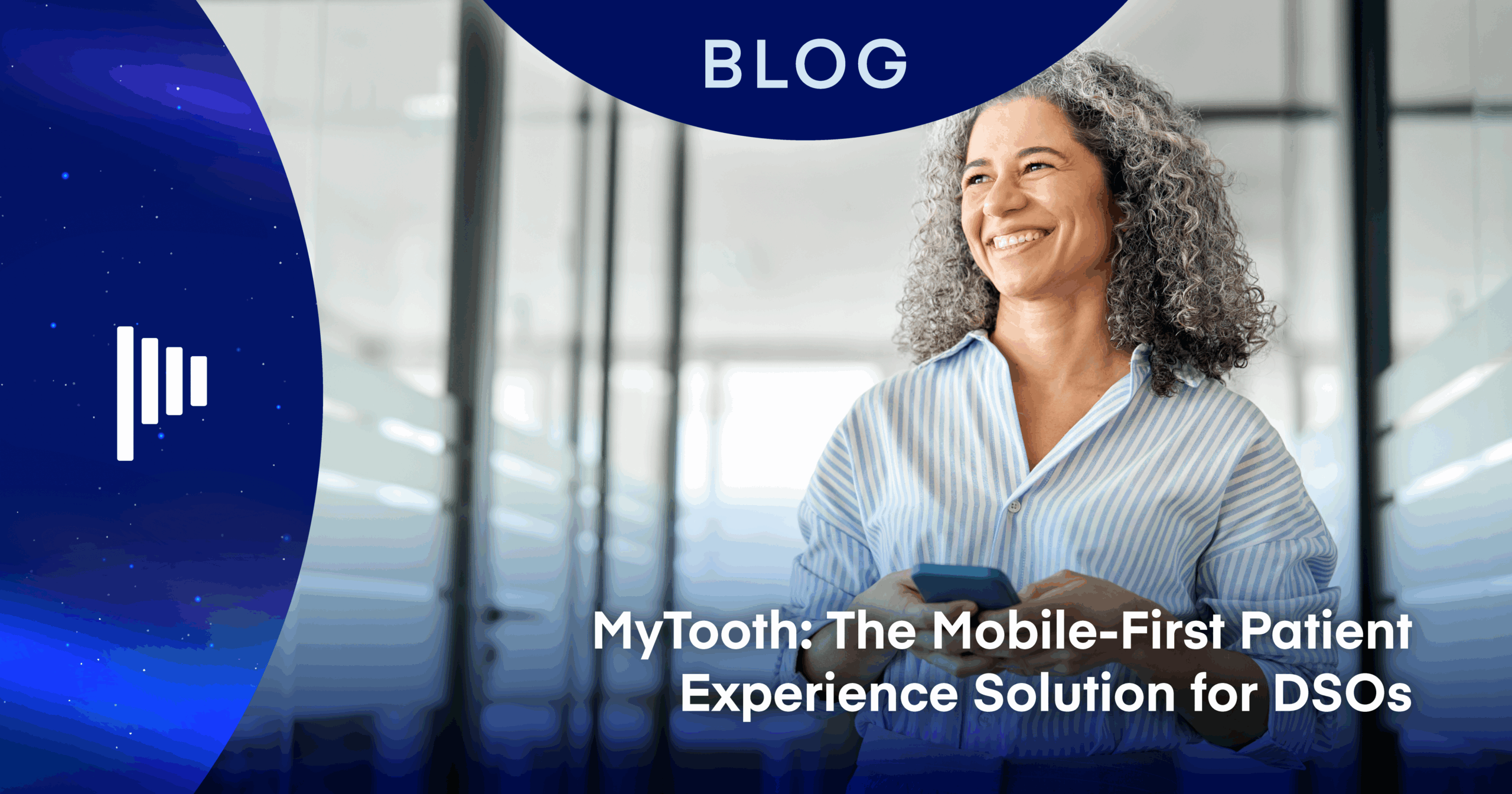 MyTooth: The Mobile-First Patient Experience Solution for DSOs