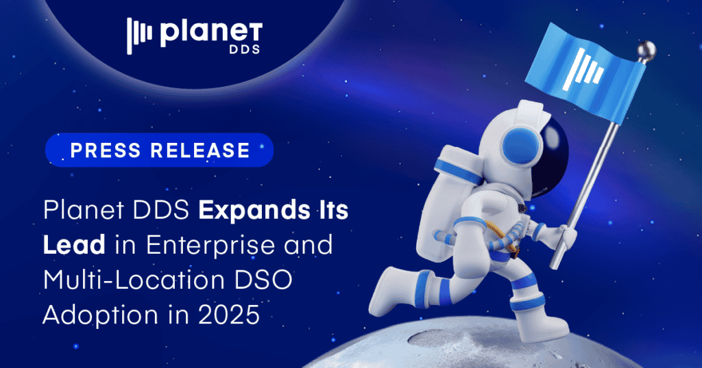 Planet DDS Expands Its Lead in Enterprise and Multi-Location DSO ...