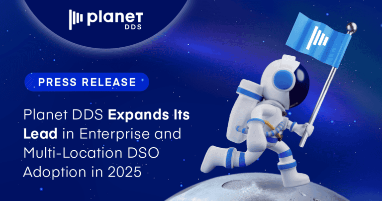 Planet DDS Expands Its Lead in Enterprise and Multi-Location DSO ...