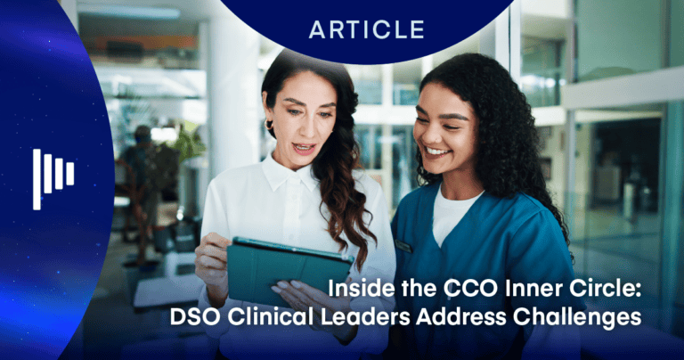 Inside the CCO Inner Circle: DSO Clinical Leaders Address Challenges ...