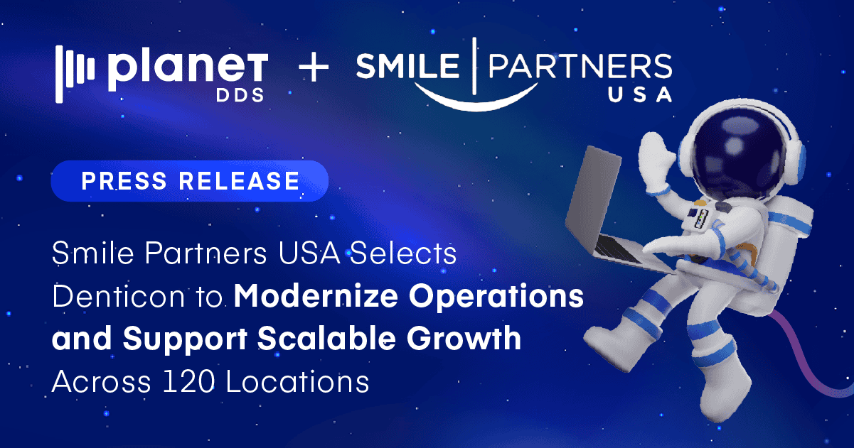 Smile Partners USA Selects Denticon to Modernize Operations and Support Scalable Growth Across 120 Locations