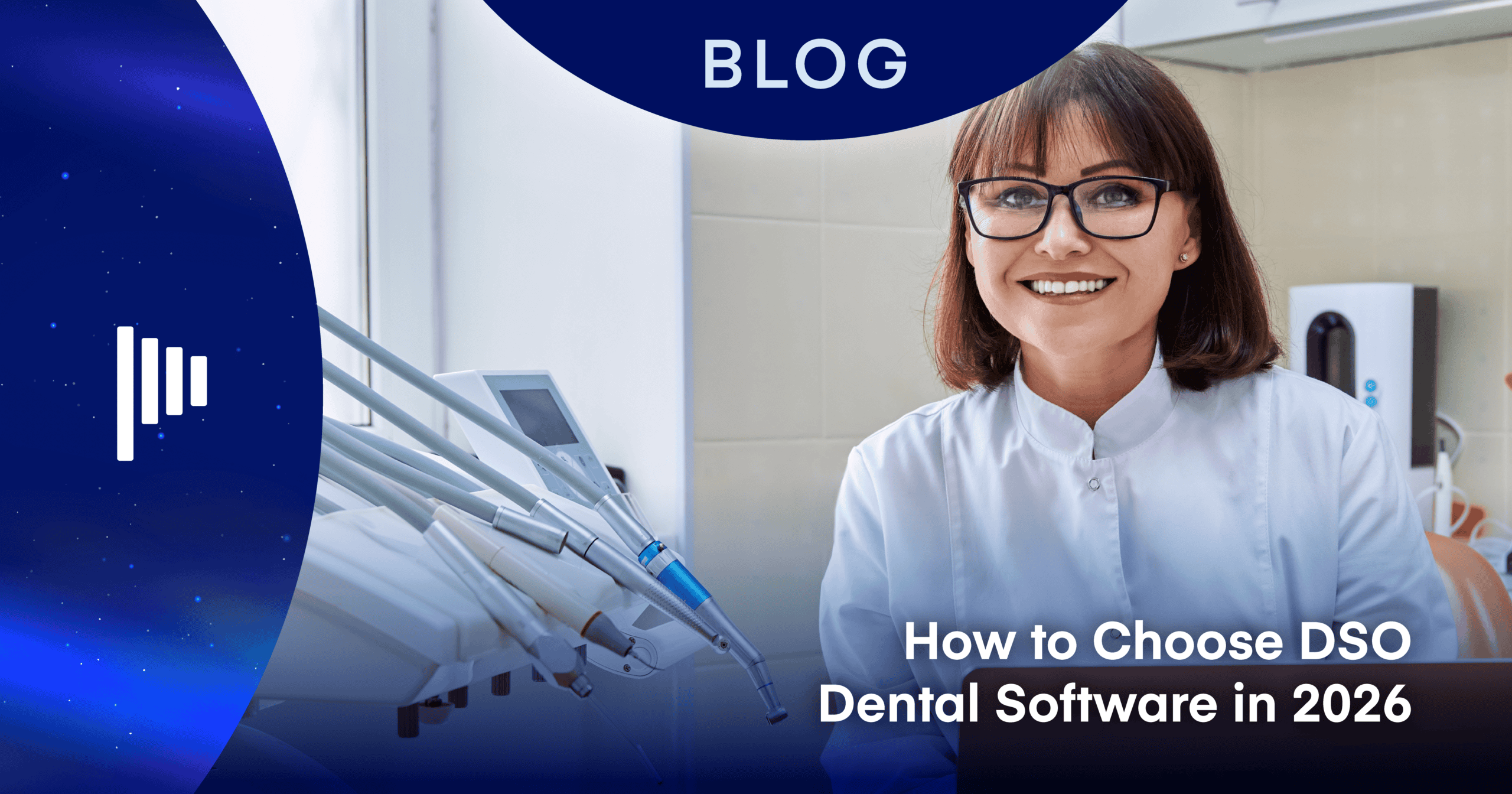 How to Choose DSO Dental Software in 2026 