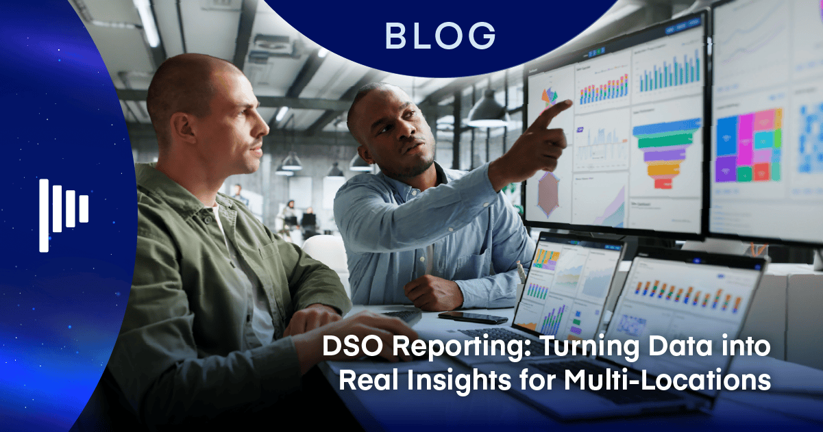 DSO Reporting Turning Data into Real Insights for Multi-Locations