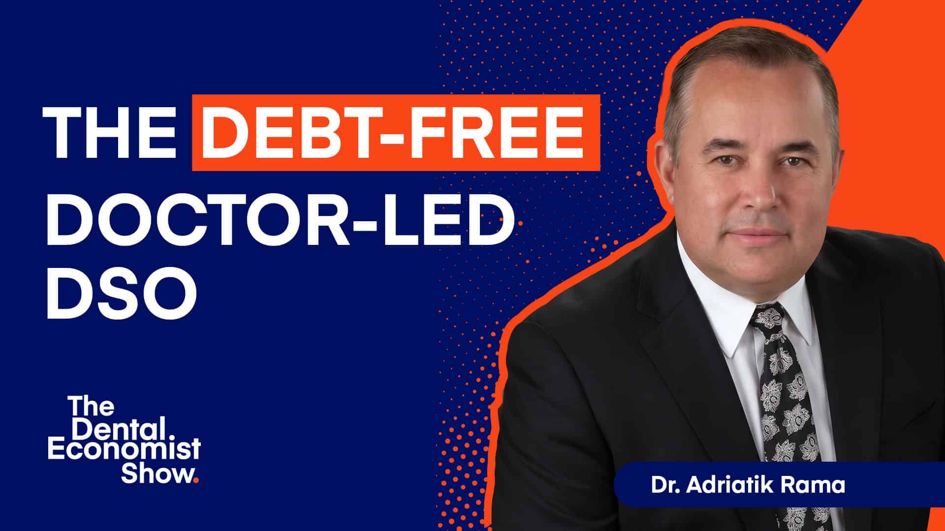 Dr. Adriatik Rama on Building a Doctor-Led DSO That Grows Every Practice